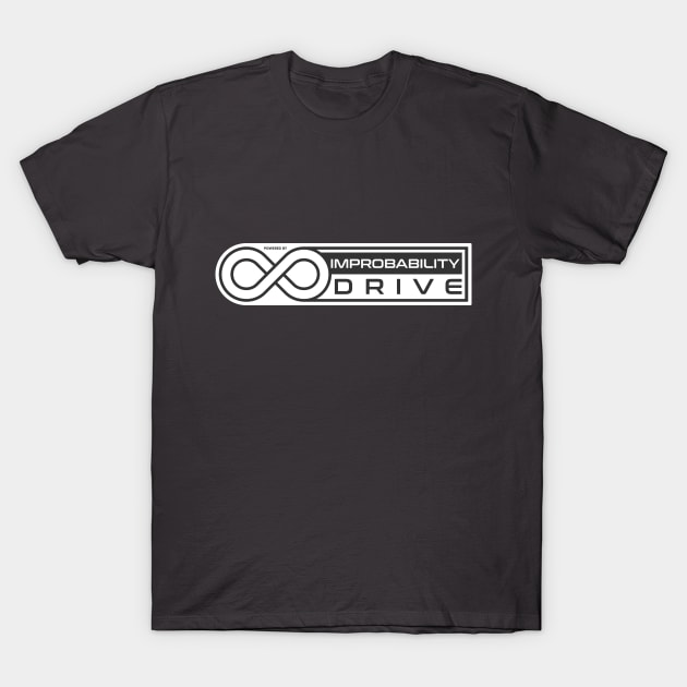 IMPROBABILITY DRIVE T-Shirt by Aries Custom Graphics
